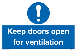 Keep doors open for ventilation